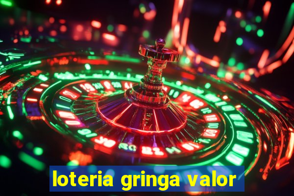 loteria gringa valor